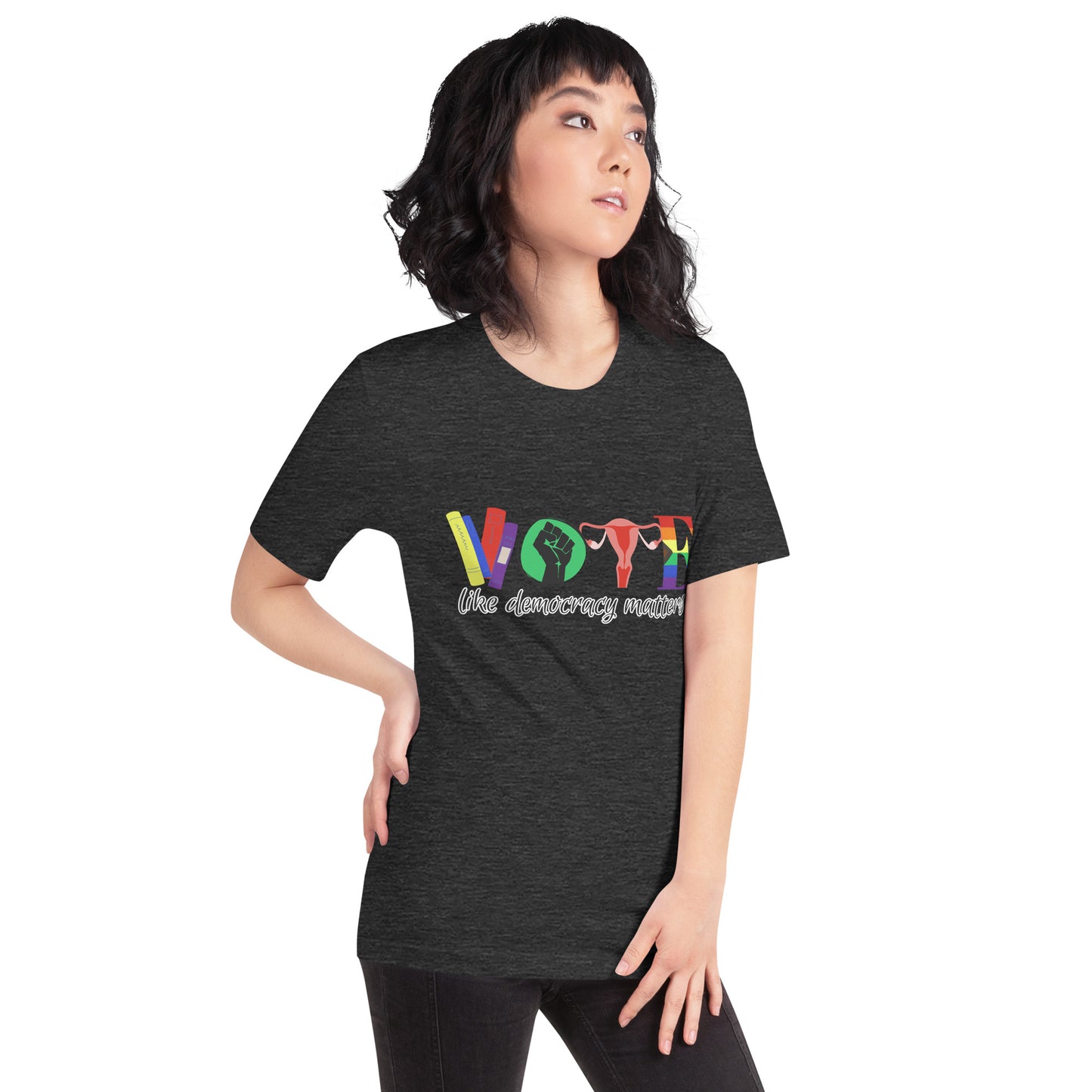 Vote Like Democracy Matters Unisex t-shirt