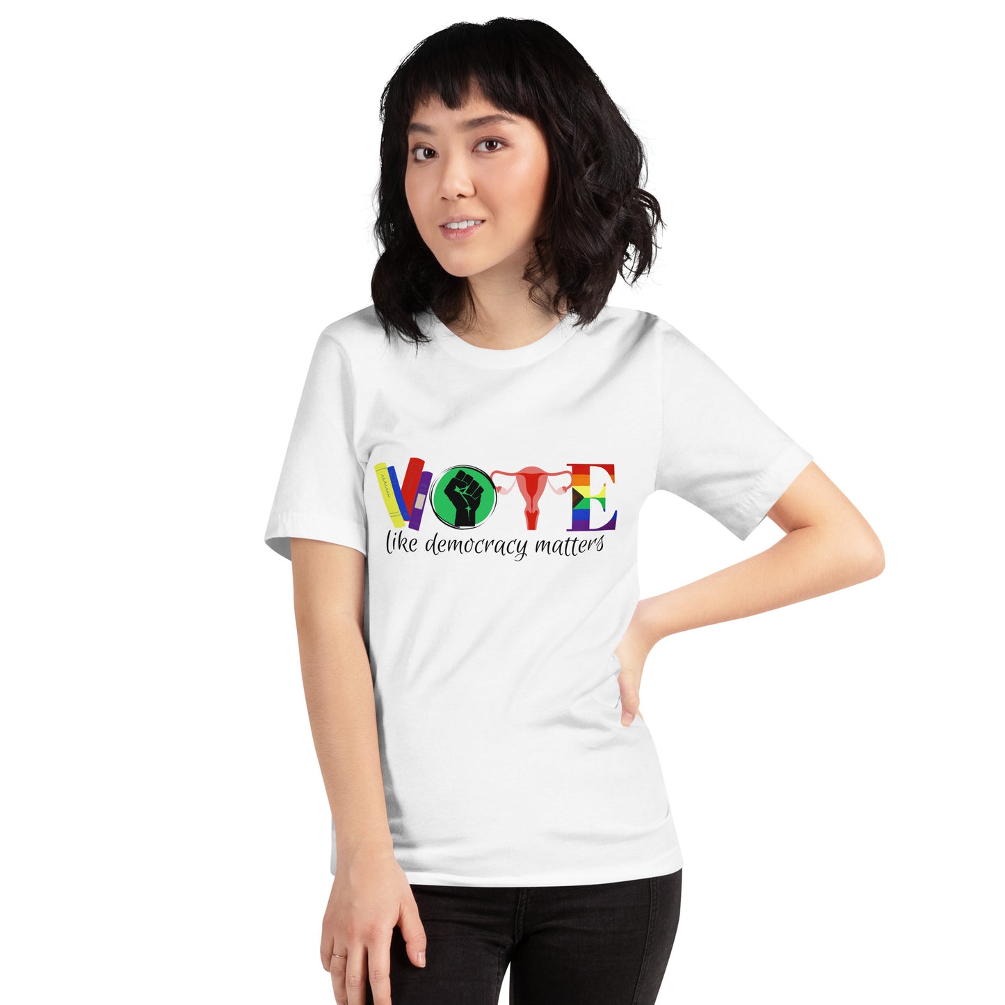 Vote Like Democracy Matters Unisex t-shirt